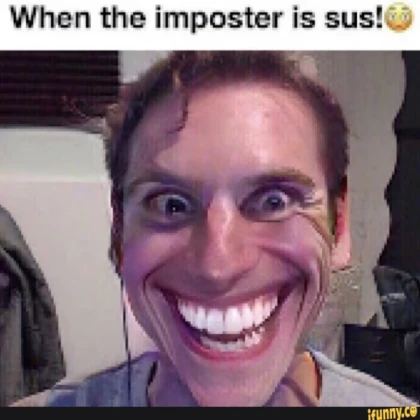 when the impostor is sus jerma