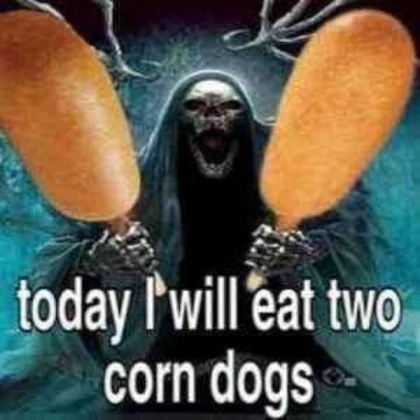 today I will eat two corn dogs