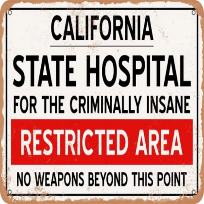 state mental hospital no weapons sign