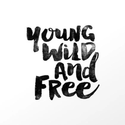 young wild and free