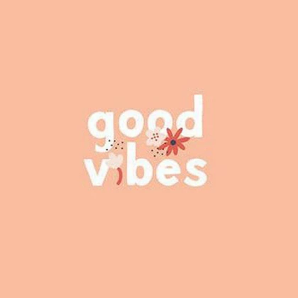 ''Good vibes''