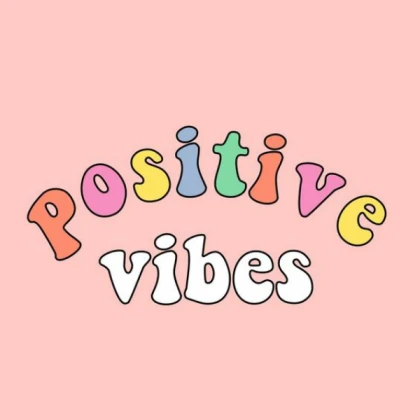 Positive Vibes