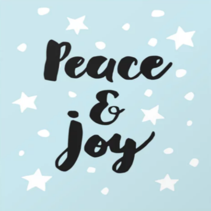 Peace and Joy