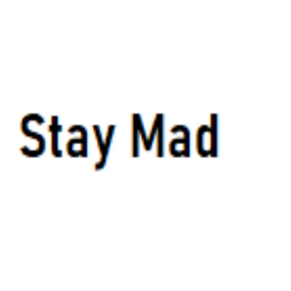 Stay Mad (TCS)