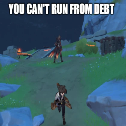 You can't run from debt Zhongli