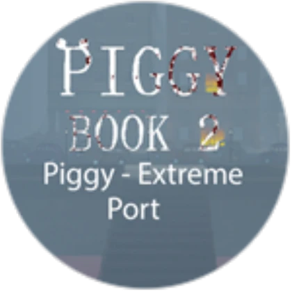 Piggy book 2 piggy - extreme port
