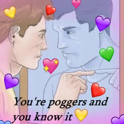 You're poggers and you know it