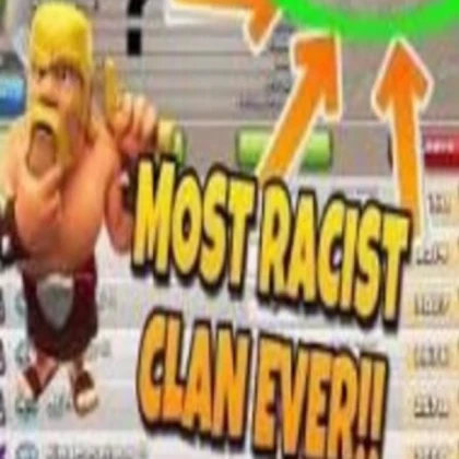 MOST RACIST CLAN EVER!!