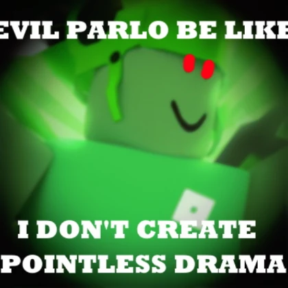 Evil Parlo be like