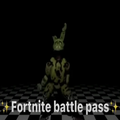 Springtrap needs the fortnite battle pass🥵